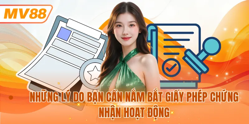 Những lý do bạn cần nắm bắt giấy phép chứng nhận hoạt động
