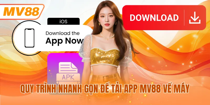 Quy trình nhanh gọn để tải app MV88 về máy